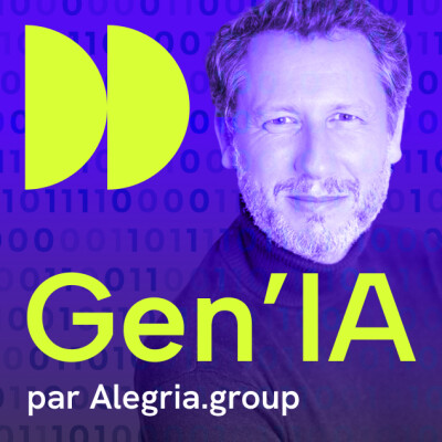Gen'IA — podcast par Alegria.group
